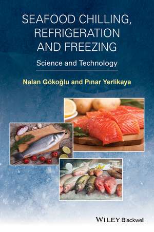 Seafood Chilling, Refrigeration and Freezing – Science and Technology de N Gokoglu