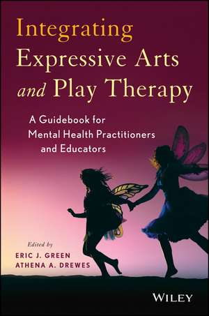 Integrating Expressive Arts and Play Therapy with Children and Adolescents de EJ Green