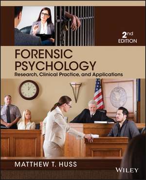 Forensic Psychology Second Edition de MT Huss