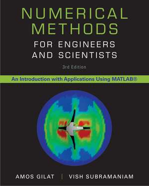 Numerical Methods for Engineers and Scientists 3e de A Gilat