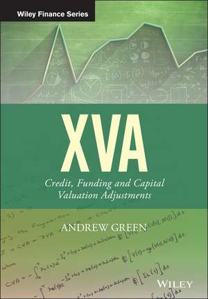 XVA – Credit, Funding and Capital Valuation Adjustments de A. Green