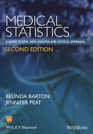 Medical Statistics – A Guide to SPSS, Data Analysis and Critical Appraisal 2e de B Barton