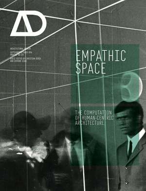 Empathic Space – The Computation of Human–Centric Architecture AD P de C Derix