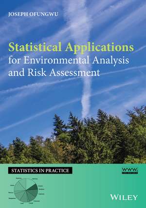 Statistical Applications for Environmental Analysis and Risk Assessment de J Ofungwu