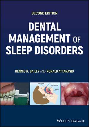 Dental Management of Sleep Disorders, 2nd Edition de Dennis R. Bailey