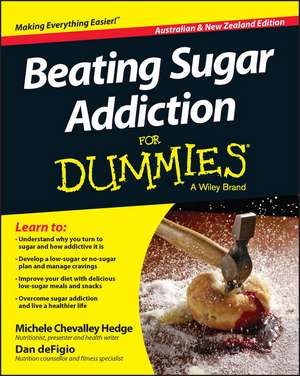 Beating Sugar Addiction For Dummies, Australian and New Zealand Edition de MC Hedge