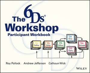 The 6Ds Workshop Live Workshop Participant Workbook de A Jefferson