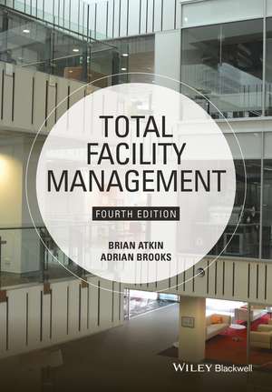 Total Facility Management 4e de B Atkin