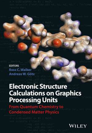 Electronic Structure Calculations on Graphics Processing Units de RC Walker