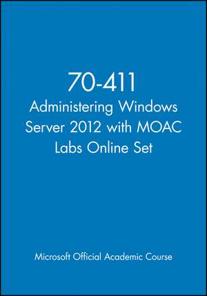 70–411 Administering Windows Server 2012 with MOAC Labs Online Set de Moac