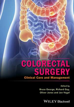 Colorectal Surgery – Clinical Care and Management de B George