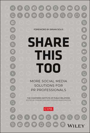 Share This Too – More Social Media Solutions for PR Professionals de CIPR