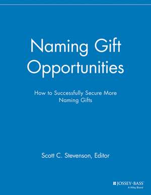 Naming Gift Opportunities de Scott C Stevenson