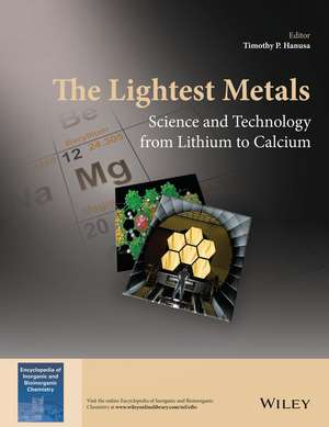 The Lightest Metals – Science and Technology from Lithium to Calcium de TP Hanusa