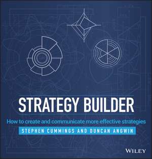 Strategy Builder – How to Create and Communicate More Effective Strategies de S. Cummings