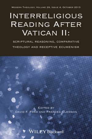 Interreligious Reading After Vatican II – Scriptural Reasoning, Comparative Theology and Receptive Ecumenism de DF Ford