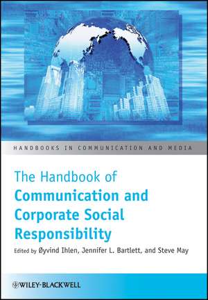 The Handbook of Communication and Corporate Social Responsibility de Øyvind Ihlen