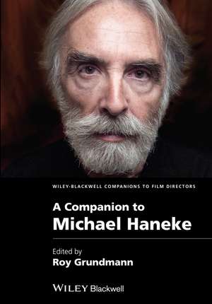 A Companion to Michael Haneke de R Grundmann