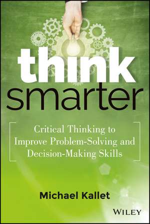 Think Smarter de Michael Kallet