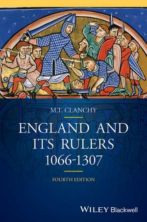 England and its Rulers, 1066–1307 4e de MT. Clanchy