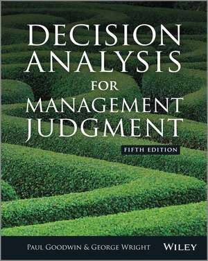 Decision Analysis for Management Judgment de George Wright