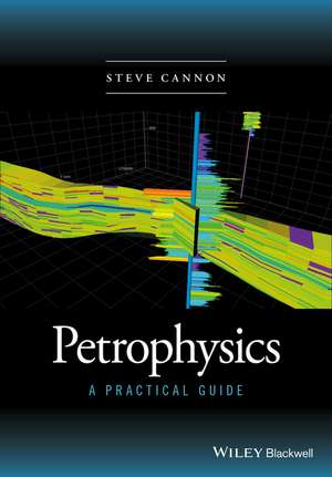 Petrophysics – A Practical Guide de S Cannon