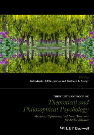 The Wiley Handbook of Theoretical and Philosophical – Methods, Approaches, and and New Directions for Social Sciences de J. Martin