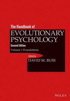 The Handbook of Evolutionary Psychology – Volume 1 Foundations, Second Edition de DM Buss