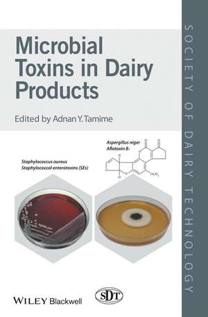 Microbial Toxins in Dairy Products de A. Y. Tamime