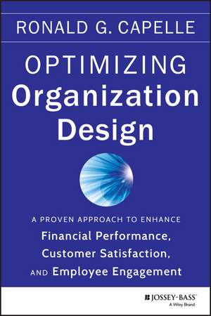 Optimizing Organization Design de Ronald G Capelle