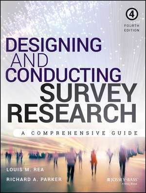 Designing and Conducting Survey Research – A Comprehensive Guide 4e de LM Rea