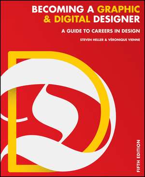 Becoming a Graphic and Digital Designer – A Guide to Careers in Design 5e de S Heller