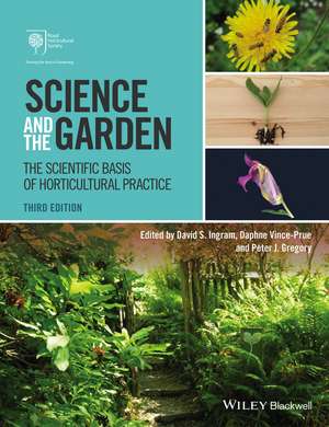 Science and the Garden – The Scientific Basis of Hoticultural Practice 3e de DS Ingram