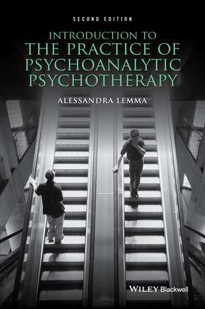 Introduction to the Practice of Psychoanalytic Psychotherapy, Second Edition de A Lemma