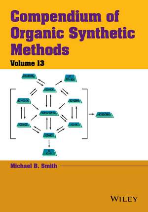 Compendium of Organic Synthetic Methods v13 de MB Smith