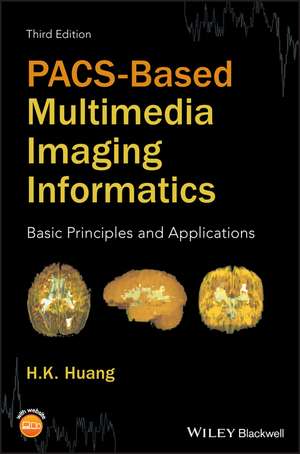 Pacs-Based Multimedia Imaging Informatics de H K Huang