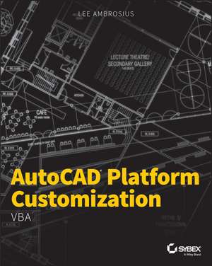 AutoCAD Platform Customization: VBA de Lee Ambrosius