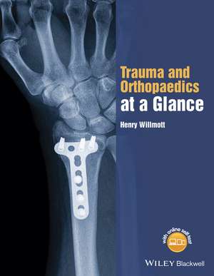 Trauma and Orthopaedics at a Glance de H Willmott