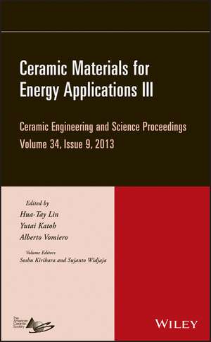 Ceramic Materials for Energy Applications III – Ceramic Engineering and Science Proceedings, Volume 34 Issue 9 de HT Lin