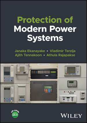 Protection of Modern Power Systems de J Ekanayake