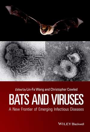 Bats and Viruses: A New Frontier of Emerging Infectious Diseases de Wang