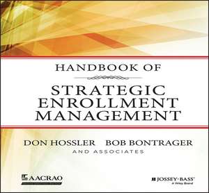 Handbook of Strategic Enrollment Management de D Hossler