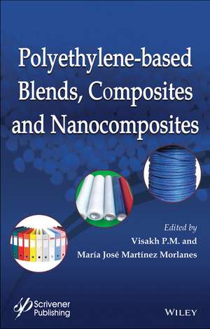 Polyethylene–Based Blends, Composites and Nanocomposities de V P.M.