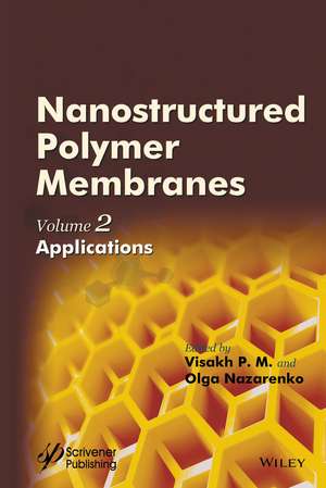 Nanostructured Polymer Membranes – Volume 2, Applications de P.M.