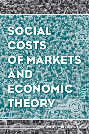 Social Costs of Markets and Economic Theory de FS Lee