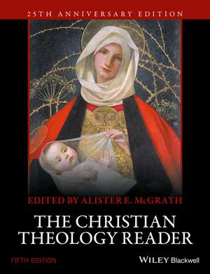 The Christian Theology Reader, 5e de AE McGrath