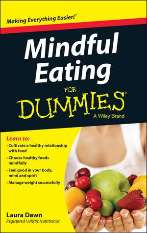 Mindful Eating For Dummies de L Dawn