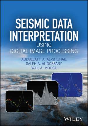 Al-Shuhail, A: Seismic Data Interpretation Using Digital Ima