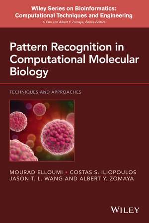 Pattern Recognition in Computational Molecular Biology – Techniques and Approaches de M Elloumi