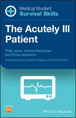 Medical Student Survival Skills – The Acutely Ill Patient de P Jevon